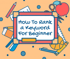 How To Rank A Keyword For Beginner